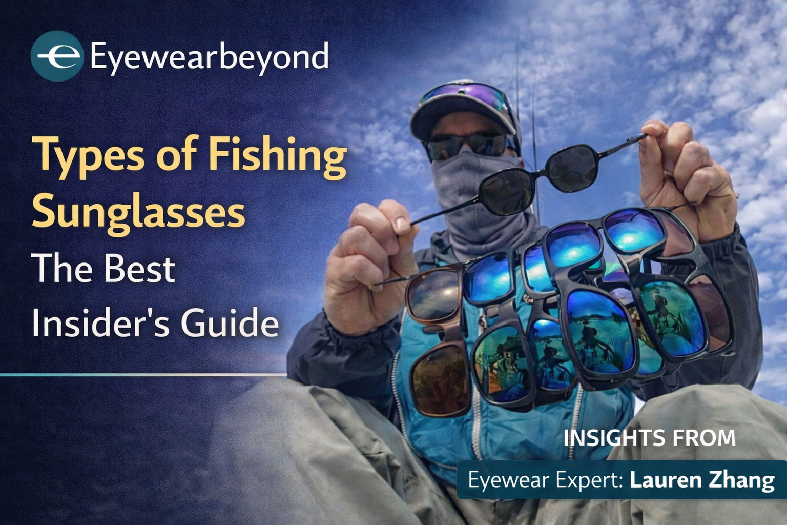 Types of Fishing Sunglasses: The Best Insider’s Guide