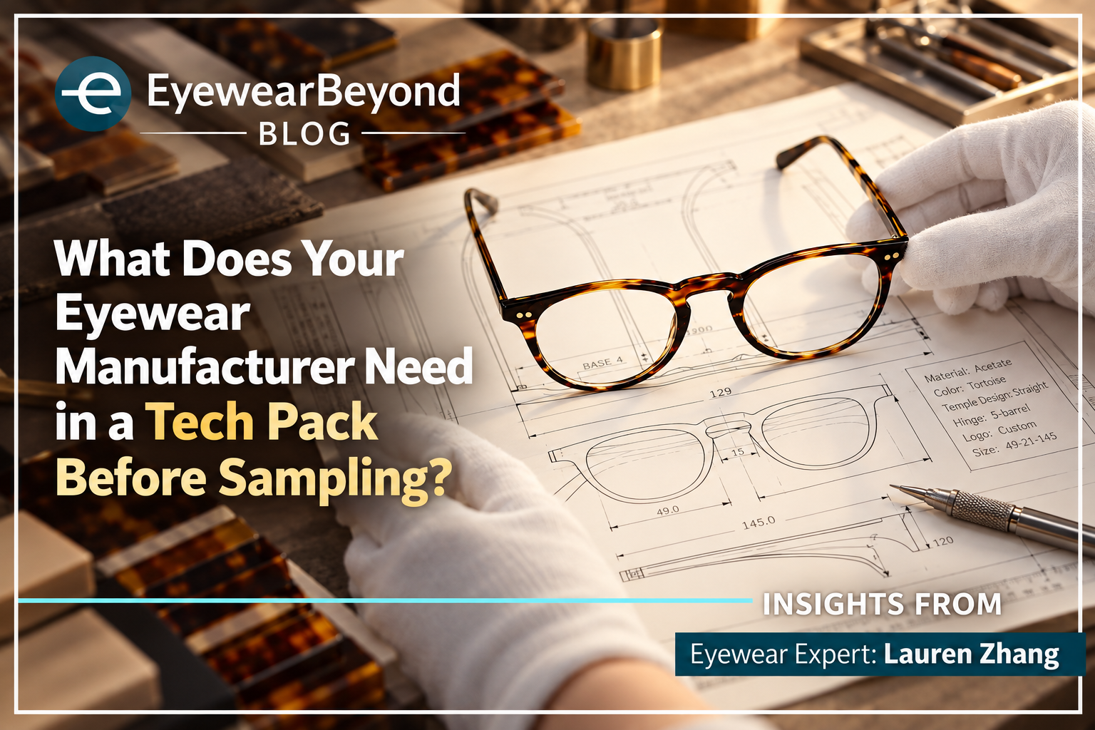 What Does Your Eyewear Manufacturer Need in a Tech Pack Before Sampling?
