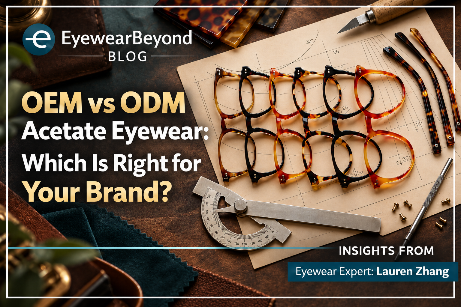 OEM vs ODM Acetate Eyewear: Which Is Right for Your Brand?